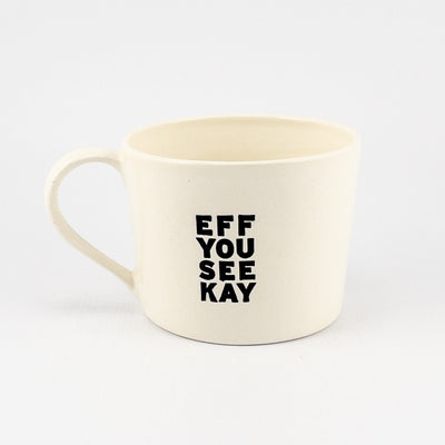 Mug C White Gloss - EFF YOU