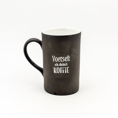 Mug D Black Clay / White Gloss - voetsek ek drink koffie