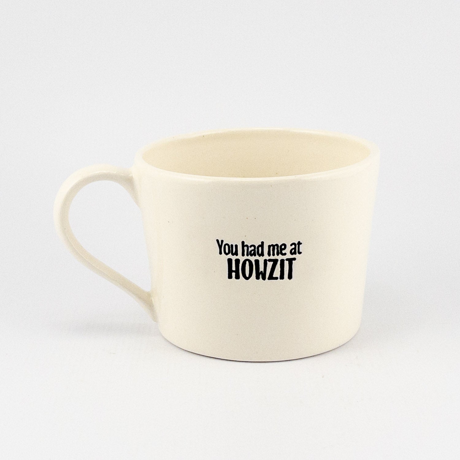 Mug C White Gloss - You had me at Howzit